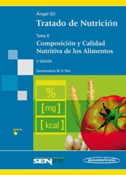 Tratado de Nutrición (rústica). Tomo 2. Composición y Calidad Nutritiva de los Alimentos