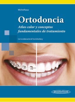 ORTODONCIA. ATLAS COLOR Y CONCEPTOS FUNDAMENTALES DE TRATAMIENTO