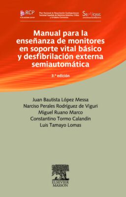 Manual para la enseñanza de monitores en soporte vital básico y desfibrilación externa semiautomática 3 ed.