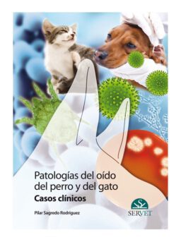 Patologías del oido del perro y del gato. Casos clínicos