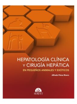 Hepatología clínica y cirugía hepática en pequeños animales y exóticos