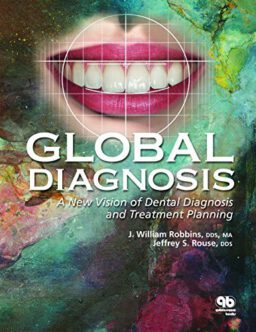 GLOBAL DIAGNOSIS: A NEW VISION OF DENTAL DIAGNOSIS AND TREATMENT PLANNING (BOOK/CD-ROM SET)