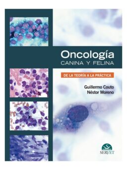 Oncología canina y felina. De la teoría a la práctica