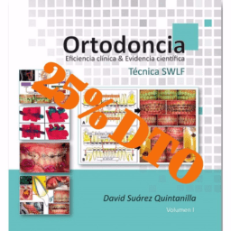 ORTODONCIA. EFICIENCIA CLÍNICA & EVIDENCIA CIENTÍFICA. TÉCNICA SWLF. OFERTA ESPECIAL.
