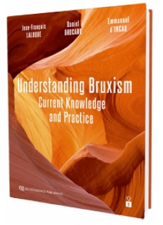 Understanding Bruxism. Current Knowledge and Practice.