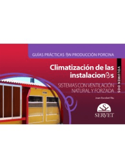 Climatización de las instalaciones. Volumen II. Sistemas con ventilación natural y forzada. Guía práctica