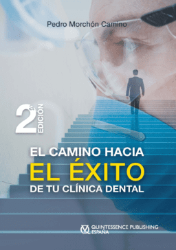 El Camino hacia el Éxito de tu Clínica Dental - 2ª Edición