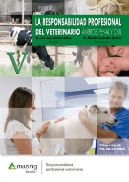 LA RESPONSABILIDAD PROFESIONAL DEL VETERINARIO: ÁMBITOS PENAL Y CIVIL