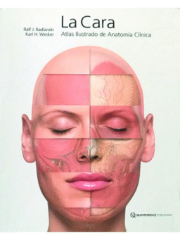 La Cara - Atlas Ilustrado de Anatomía Clínica