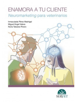 Enamora a tu cliente. Neuromarketing para veterinarios