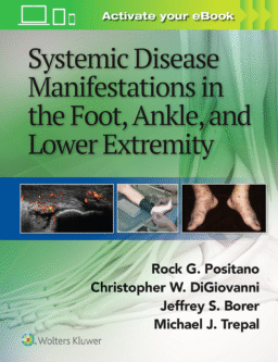 Systemic Disease Manifestations in the Foot, Ankle and Lower Extremity