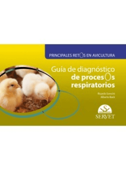 Principales retos en avicultura. Guía de diagnóstico de procesos respiratorios
