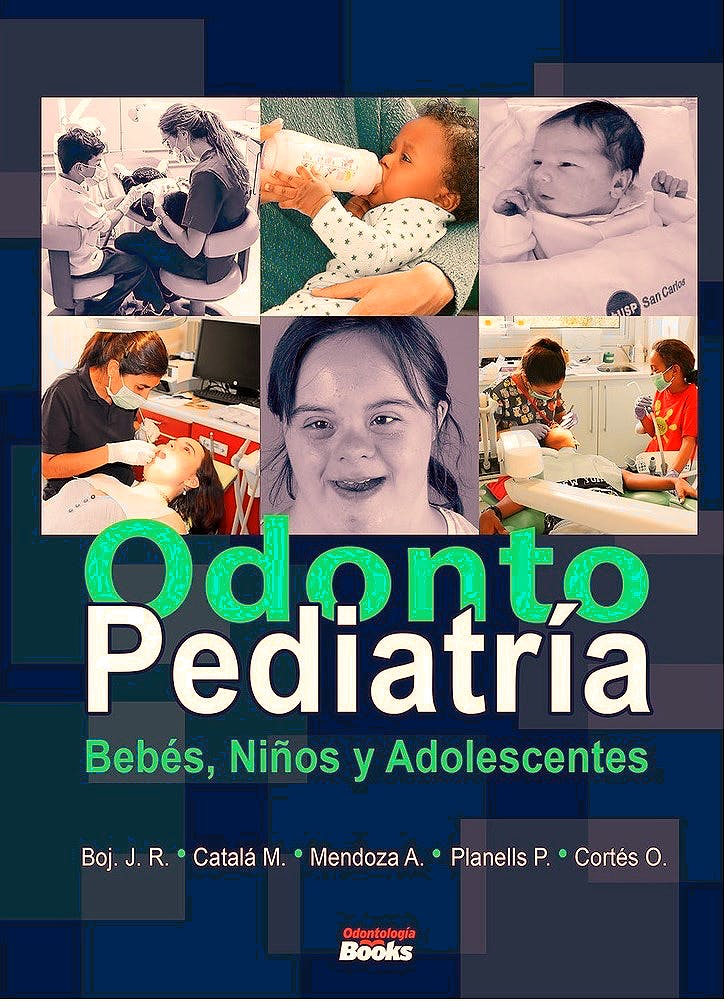 Odontopediatría. Bebes, Niños y Adolescentes