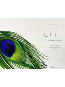LIT: THE SIMPLE PROTOCOL FOR DENTAL PHOTOGRAPHY IN THE AGE OF SOCIAL MEDIA
