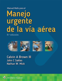Manual Walls para el Manejo urgente de la vía aérea