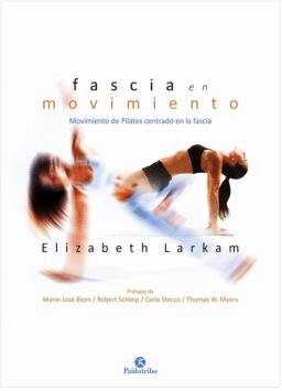 Fascia en Movimiento. Movimiento de Pilates Centrado en la Fascia