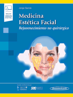 Medicina Estética Facial. Rejuvenecimiento no Quirúrgico (Incluye Versión Digital)