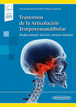Trastornos de la Articulación Temporomandibular. Terapia Manual, Ejercicio y Técnicas Invasiva (incluye versión digital)