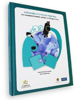 CITOLOGÍA VETERINARIA PRÁCTICA. DEL RECONOCIMIENTO CELULAR AL DIAGNÓSTICO