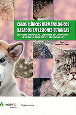 Casos Clínicos Dermatológicos Basados en Lesiones Cutáneas. Lesiones Primarias y Secundarias