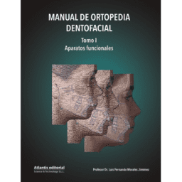 Manual de Ortopedia Dentofacial. Tomo I: Aparatos Funcionales