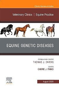 Equine Genetic Diseases, An Issue of Veterinary Clinics of North America: Equine Practice, Volume 36-2