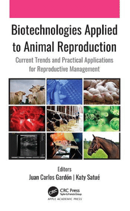 Biotechnologies Applied to Animal Reproduction. Current Trends and Practical Applications for Reproductive Management