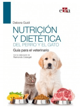 Nutrición y dietética del perro y el gato. Guía para el veterinario