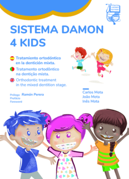 SISTEMA DAMON 4 KIDS. Tratamiento ortodóntico en la dentición mixta