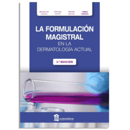 LA FORMULACIÓN MAGISTRAL EN LA DERMATOLOGÍA ACTUAL 3.ED