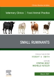 Small Ruminants, An Issue of Veterinary Clinics of North America: Food Animal Practice, Volume 37-1