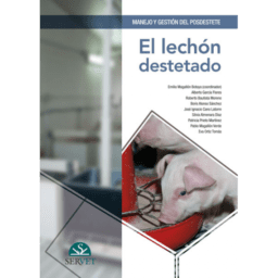 MANEJO Y GESTIÓN DEL POSDESTETE. EL LECHÓN DESTETADO