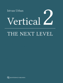 VERTICAL 2: THE NEXT LEVEL OF HARD AND SOFT TISSUE AUGMENTATION