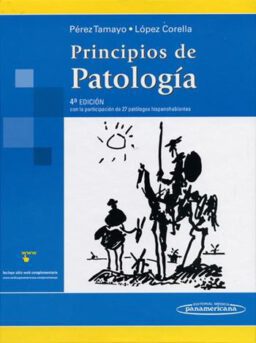 Principios de Patología. Con la participación de 27 patólogos hispanohablantes
