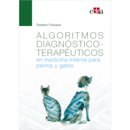 ALGORITMOS DIAGNÓSTICO-TERAPÉUTICOS EN MEDICINA INTERNA PARA PERROS Y GATOS