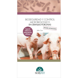 BIOSEGURIDAD Y CONTROL MICROBIOLÓGICO EN GRANJAS PORCINAS. EDICIÓN ACTUALIZADA. ESPECIAL ÉNFASIS EN PESTE PORCINA AFRICANA