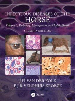 Infectious Diseases of the Horse. Diagnosis, pathology, management, and public health