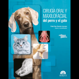 CIRUGÍA ORAL Y MAXILOFACIAL DEL PERRO Y EL GATO