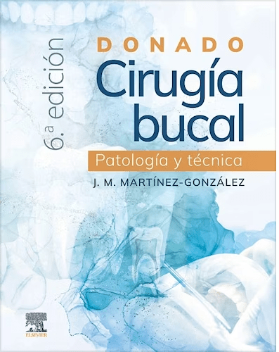 DONADO Cirugía Bucal. Patología y Técnica