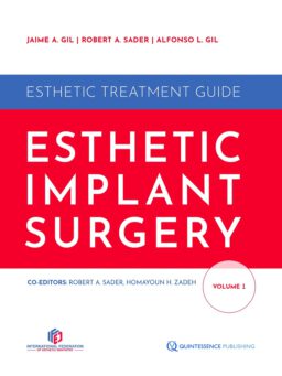 Esthetic Implant Surgery. Series: IFED Esthetic Treatment Guide, Volume 1