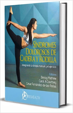 Síndromes Dolorosos de Cadera y Rodilla. Integrando la Terapia Manual y el Ejercicio
