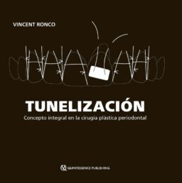 TUNELIZACIÓN. Concepto integral en la cirugía plástica periodontal