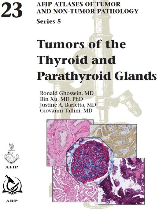 Tumors of the Thyroid and Parathyroid Glands (AFIP Atlas of Tumor and Non-Tumor Pathology, Series 5, Vol. 23)