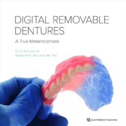 Digital Removable Dentures: A True Metamorphosis