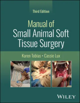 Manual of Small Animal Soft Tissue Surgery, 3.ª Edición – Karen Tobias, Cassie Lux