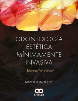 Odontología Estética Mínimamente Invasiva. Técnicas "Sin Tallado"